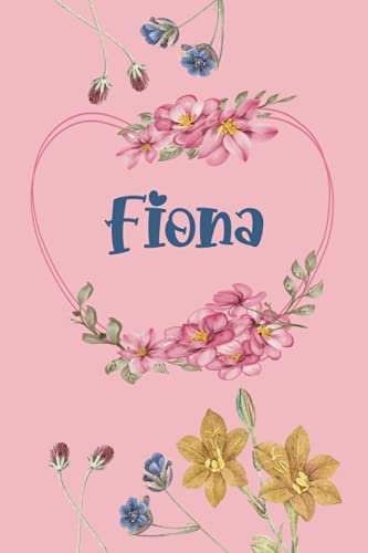Fiona: Schönes Geschenk Notizbuch personalisiert mit Namen Fiona, perfektes Geburtstag für Mädchen und Frauen 6x9 Zoll,110 Seiten von Independently published